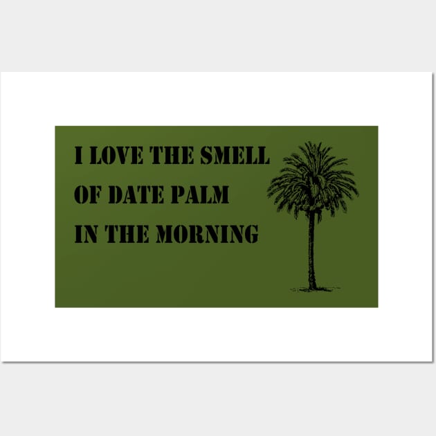 I love the smell of date palm Wall Art by GeoCreate